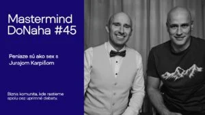 Peniaze sú ako sex – podcast DoNaha s Jurajom Karpišom