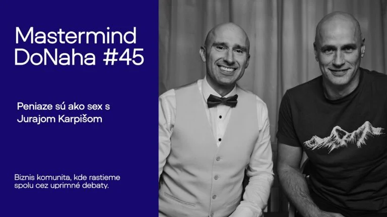 Peniaze sú ako sex – podcast DoNaha s Jurajom Karpišom